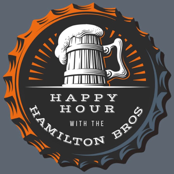 Happy Hour with the Hamilton Bros.