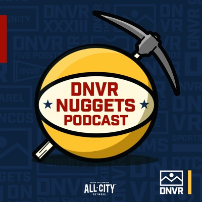 DNVR Denver Nuggets Podcast:ALLCITY Network