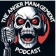 The Anger Management Podcast