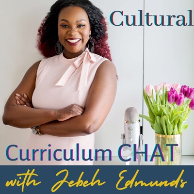 Cultural Curriculum Chat  with Jebeh Edmunds