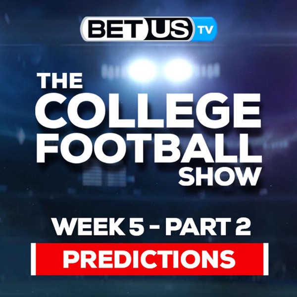 College Football Week 5 Predictions (PT.2) | NCAA Football Odds, Picks and Best Bets photo