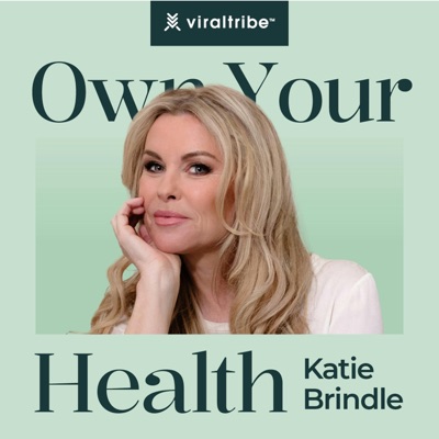 Own Your Health:Katie Brindle