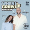 When I Grow Up - The Hits Podcast Network