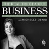 The REAL Truth About Business: Business Growth Tips and Strategies for Online Service Providers, Small Business Owners and En - Michelle DeNio