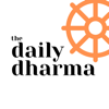 The Daily Dharma - Daily Dharma Podcast