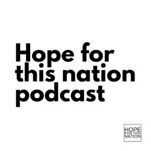 Hope for this nation podcast