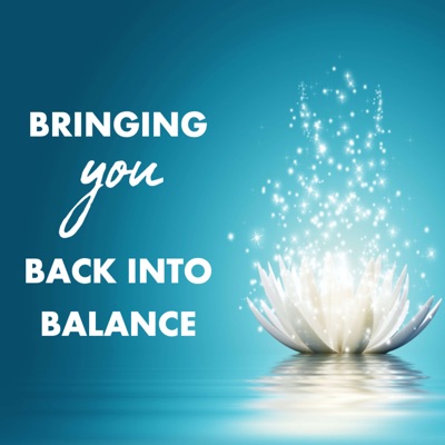 Bringing You Back Into Balance