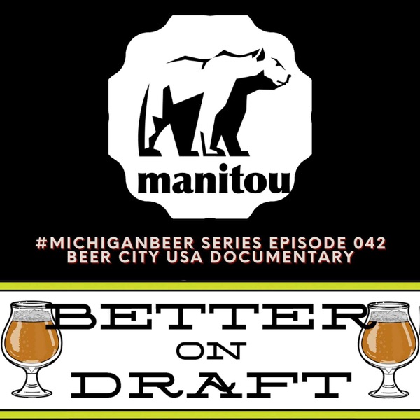 Beer City USA Documentary w/ Keith Patterson | #MichiganBeer Series #042 photo