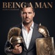 Being a Man: Modern Manhood, Ancient Wisdom & Purpose, The soul's journey for men