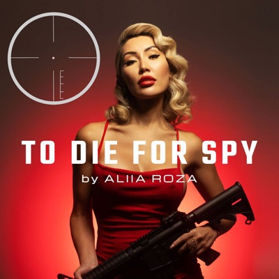 To Die For SPY by Aliia Roza:Aliia Roza