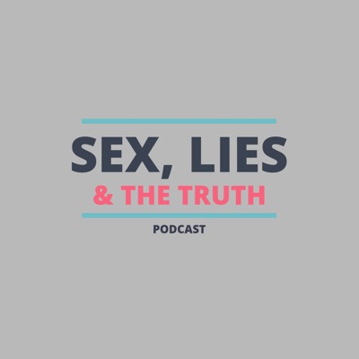 Sex, Lies & The Truth