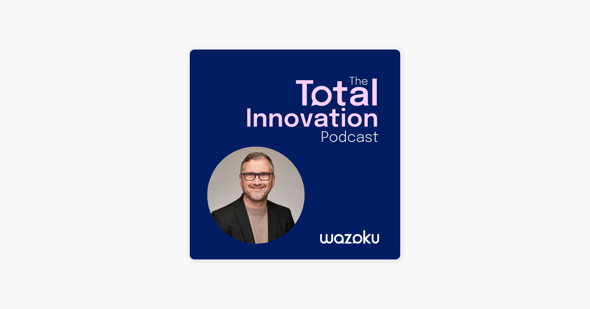 ‎Total Innovation Podcast on Apple Podcasts