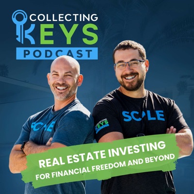 Collecting Keys - Real Estate Investing Podcast Collecting Keys - Real Estate Investing Podcast