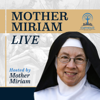 Mother Miriam Live - The Station of the Cross Catholic Media Network