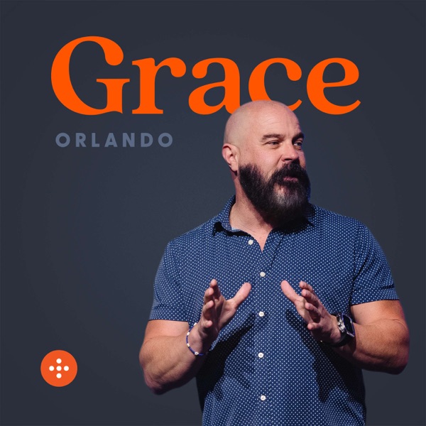 Grace Church Orlando Podcast