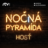 Nočná pyramída - hosť - RTVS