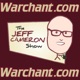 The Jeff Cameron Show ~ Warchant.com