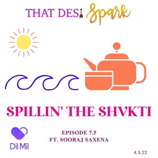 Spillin' the Shvkti | Ft. Sooraj Saxena photo