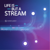 Life Is But A Stream - Confluent