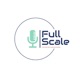 Full scale Podcast 