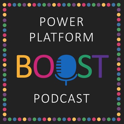 Power Platform Boost Podcast