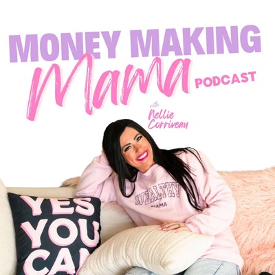 Money Making Mama Podcast