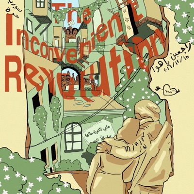 Syria: The Inconvenient Revolution Syria: The Inconvenient Revolution