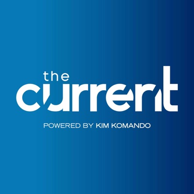 The Current powered by Kim Komando:Kim Komando