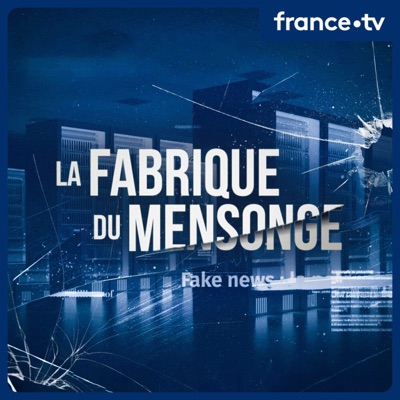 La fabrique du mensonge La fabrique du mensonge