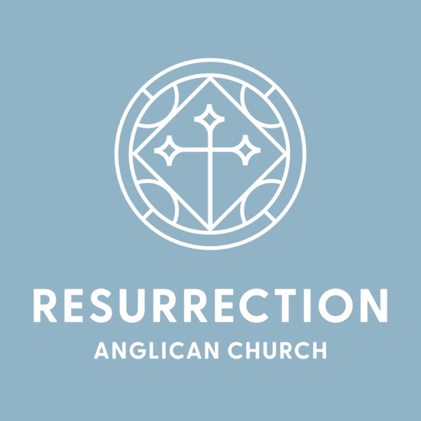 Resurrection Anglican Church sermon podcast cover art