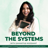 Beyond The Systems Podcast | Business Systems & Growth Strategies For Your Online Business - Samantha Whisnant - Systems Strategist & DFY Agency Owner