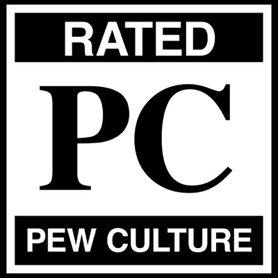 PEW CULTURE:PEW CULTURE