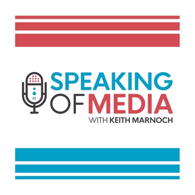 Speaking of Media ....with Keith Marnoch