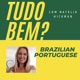 Tudo bem? Brazilian Portuguese Podcast