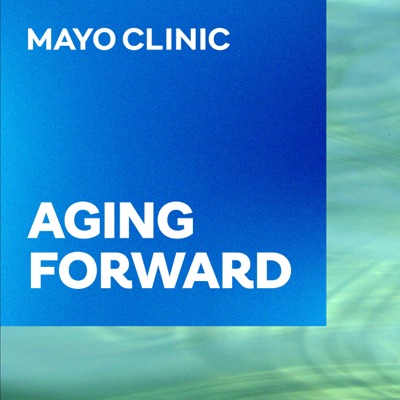 Mayo Clinic Aging Forward