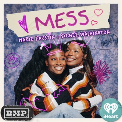 MESS with Sydnee Washington & Marie Faustin:Big Money Players Network and iHeartPodcasts