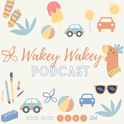 Wakey Wakey Podcast