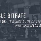 08: 'It's Just A Lot Of Teenager S**t', with guest Mark Garza