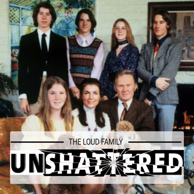 The Loud Family - UnShattered: Story Behind "An American Family" First Reality TV Series:The Loud Family