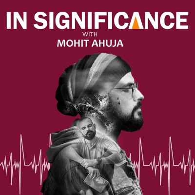 In Significance with Mohit Ahuja
