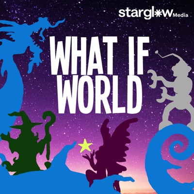 What If World - Stories for Kids