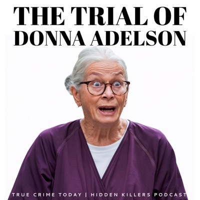 The Trial Of Donna Adelson | The Murder Of Dan Markel The Trial Of Donna Adelson | The Murder Of Dan Markel