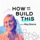 How We Build This