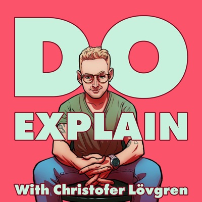 Do Explain with Christofer Lövgren