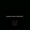 A Podcast About Radiohead.
