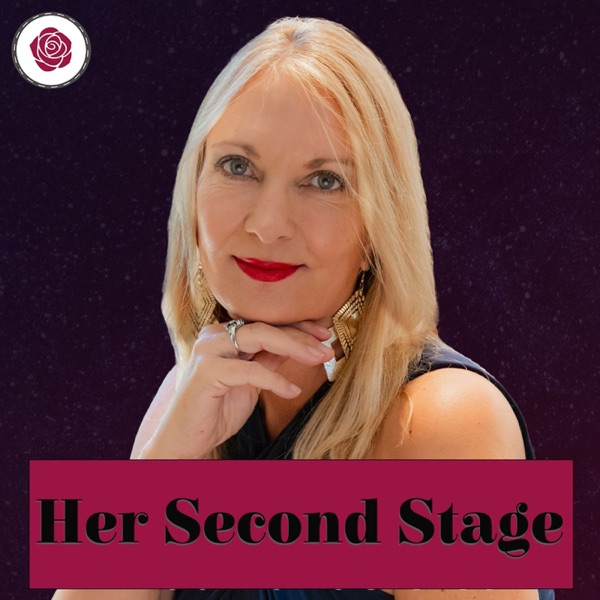 Her Second Stage - Rediscovering How to Live Boldly and Authentically
