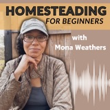 099. Homesteading Community Building Tips & the 4 Pillars of Homesteading