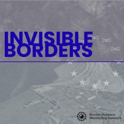 Invisible Borders: the Tech and Violence of Fortress Europe