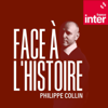 Face à l'histoire - France Inter