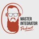 The Master Integrator Podcast